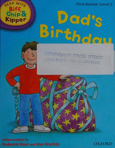 Oxford Reading Tree Read with Biff, Chip, and Kipper: First Stories: Level 2: Dad's Birthday