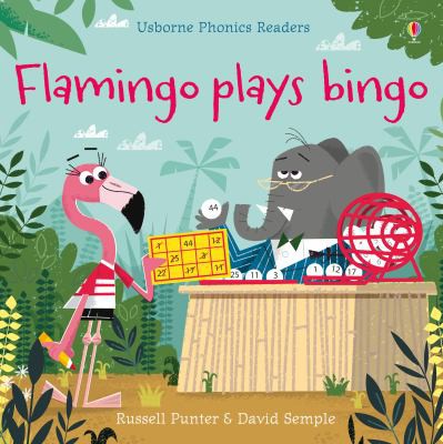 Flamingo plays Bingo (Phonics Readers)