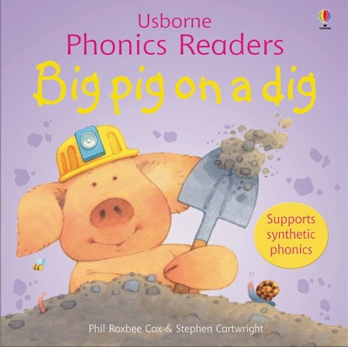 Bigt Pig on a Dig (Usborne Phonics Readers)