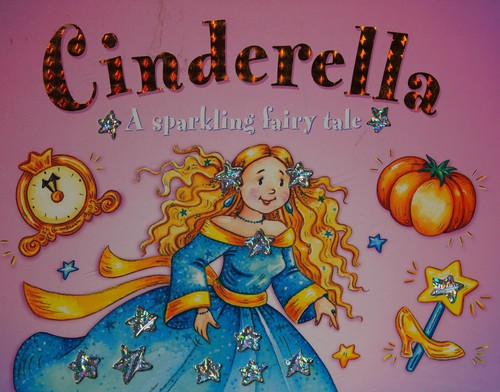 Cinderella: A Sparkling Fairy Tale