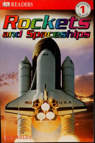 Rockets and Spaceships (DK Readers Beginning to Read, Level 1)