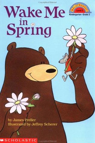 Scholastic Reader Level 2: Wake Me in Spring!
