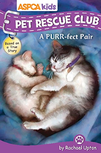 ASPCA Kids: Pet Rescue Club: A Purr-fect Pair