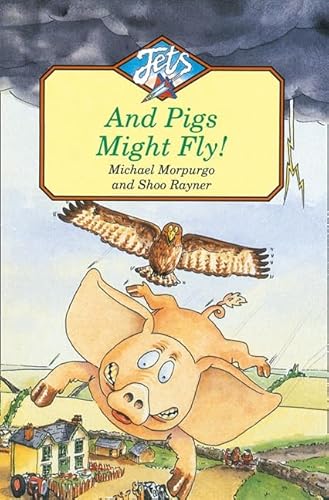 And Pigs Might Fly (Jets)