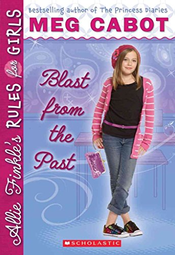 Blast from the Past (Allie Finkle's Rules for Girls #6)