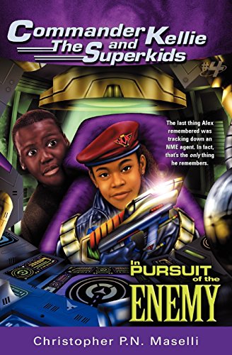 Commander Kellie and the Superkids Vol. 4: In Pursuit of the Enemy