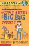 Dates, Double Dates And Big, Big Trouble