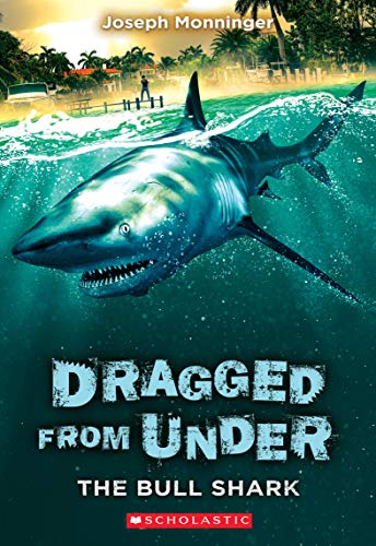 Dragged From Under #1: The Bull Shark