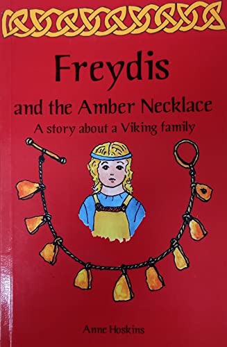 Freydis and the Amber Necklace: A Story About a Viking Family