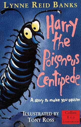 Harry, the Poisonous Centipede: A Story To Make You Squirm (Collins Red Storybooks)