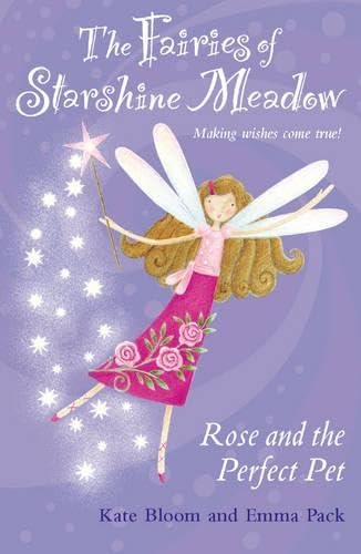 The Fairies of Starshine Meadow Rose and The Perfect Pet