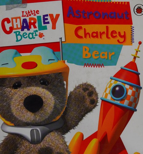 Astronaut Charley Bear.