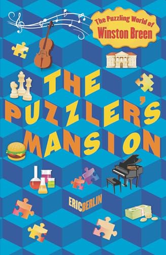 The Puzzler's Mansion: The Puzzling World of Winston Breen (Puzzling World Winston Breen)