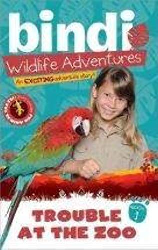 Trouble at the Zoo: Bindi Wildlife Adventures (Bindi's Wildlife Adventures)