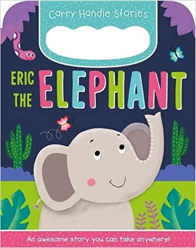 Eric the Elephant Carry Handle Stories