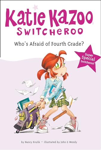 Who's Afraid of Fourth Grade? (Katie Kazoo, Switcheroo:  Super Special)