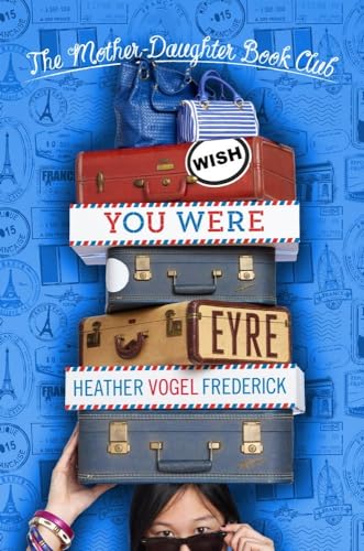 Wish You Were Eyre (The Mother-Daughter Book Club)