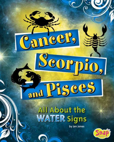 Cancer, Scorpio, and Pisces: All About the Water Signs (Zodiac Fun)