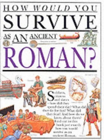 How Would You Survive as an Ancient Roman? (English and Spanish Edition)