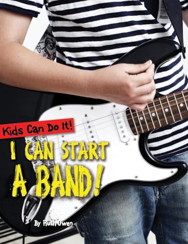 I Can Start a Band! (Kids Can Do It!)