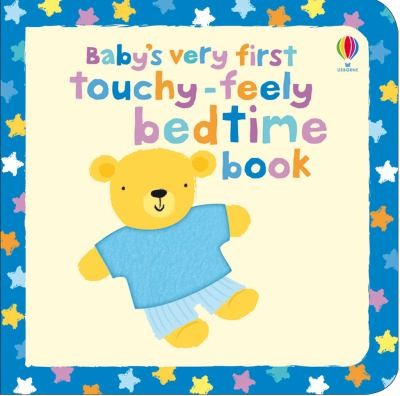 Baby's Very First Touchy-Feely Bedtime Book (Baby's Very First Touchy-Feely Books)