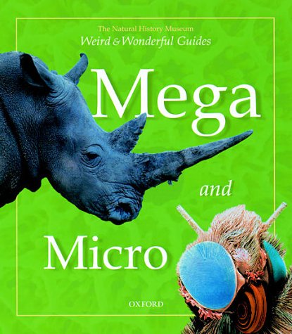 Mega and Micro (Weird & Wonderful)