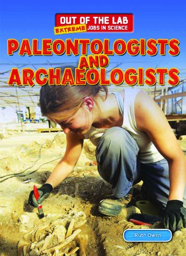 Paleontologists and Archaeologists