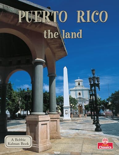 Puerto Rico the Land (Lands, Peoples, & Cultures)