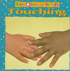 Touching (Exploring Our Senses)