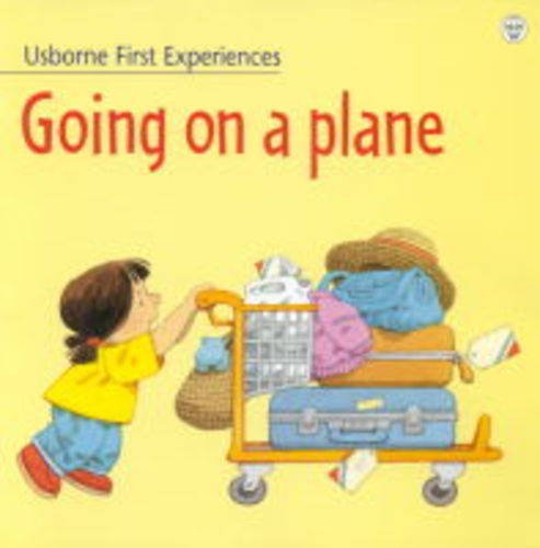 Going on a Plane (Usborne First Experiences)