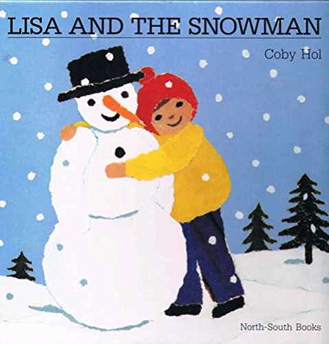 Lisa and the Snowman (North-South Picture Book)