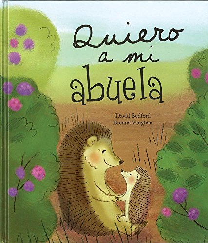 Quiero a mi abuela (Spanish Edition)
