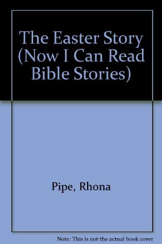 The Easter Story (Now I Can Read Bible Stories)