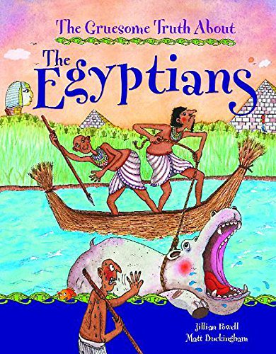 The Egyptians (Gruesome Truth About)