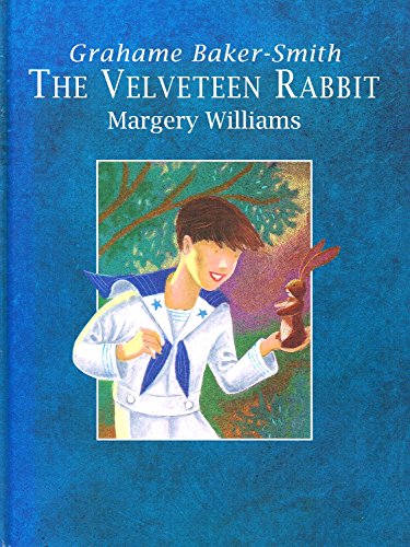 The Velveteen Rabbit: Or How Toys Become Real