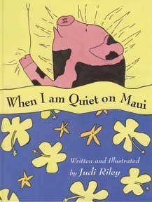 When I Am Quiet on Maui
