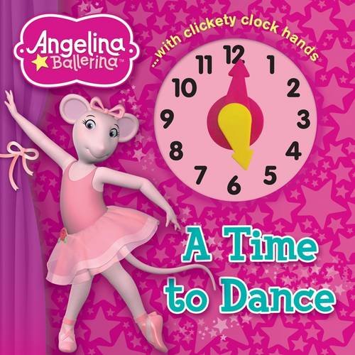 Angelina Ballerina A Time to Dance