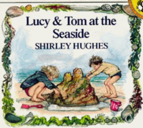 Lucy and Tom at the Seaside (Picture Puffin)