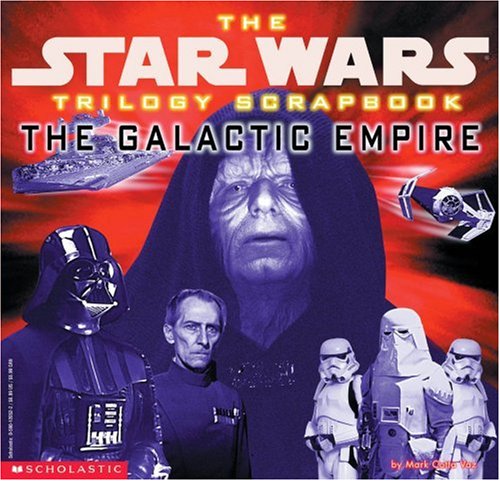 The Star Wars Trilogy Scrapbook:  The Galactic Empire