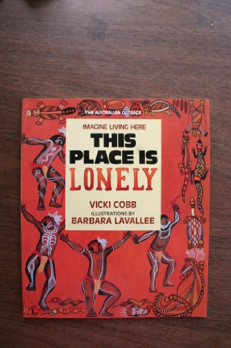 This Place Is Lonely: The Australian Outback (Imagine Living Here)