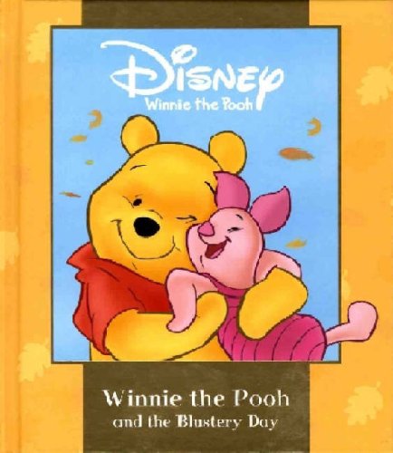 DISNEY "WINNIE THE POOH" AND THE BLUSTERY DAY (DISNEY BOOK OF THE FILM)