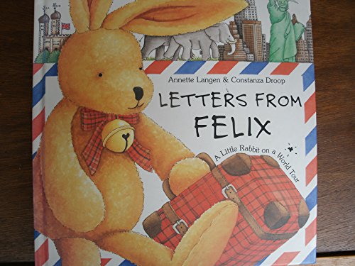 Letters from Felix: A Little Rabbit on a World Tour