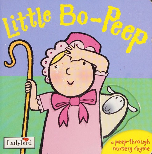 Little Bo-Peep (A Peep-Through Nursery Rhyme)