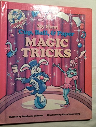 My First Cup, Ball, & Paper Magic Tricks (Hoppin' Magic)