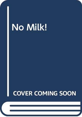 No Milk!