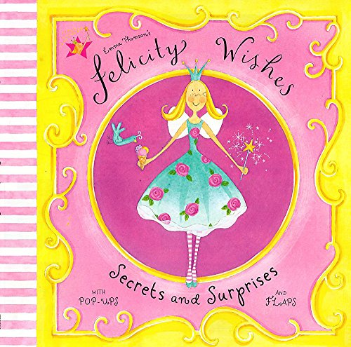 Secrets and Surprises (Emma Thomson's Felicity Wishes)