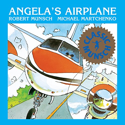 Angela's Airplane (Classic Munsch)