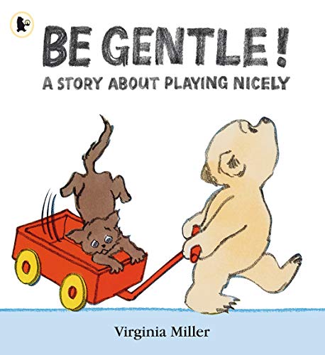 Be Gentle