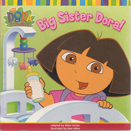 Big Sister Dora! (Dora the Explorer)