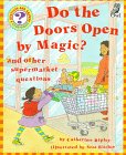 Do the Doors Open by Magic?: And Other Supermarket Questions (Questions and Answers Storybook)
